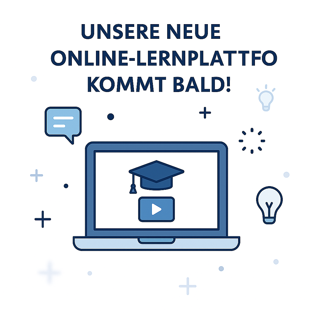 Unsere neue Online-Lernplattform kommt bald!
