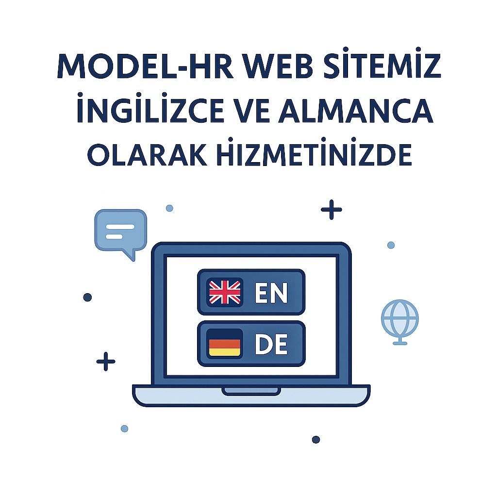 MODEL-HR Web Sitemiz Artık İngilizce Ve Almanca Olarak Hizmetinizde!